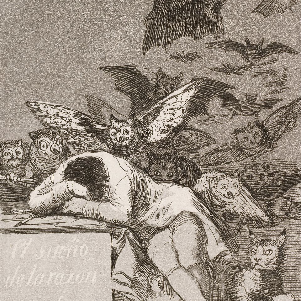 El sueño de la razón produce monstruos - Francisco de Goya